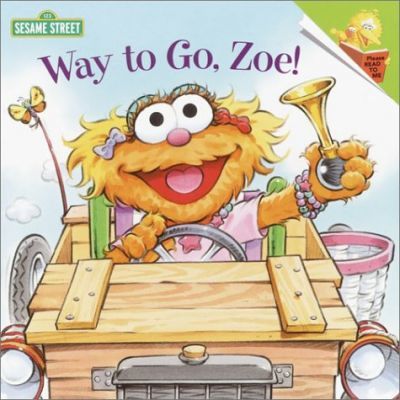 Sesame Street : Way To Go, Zoe!