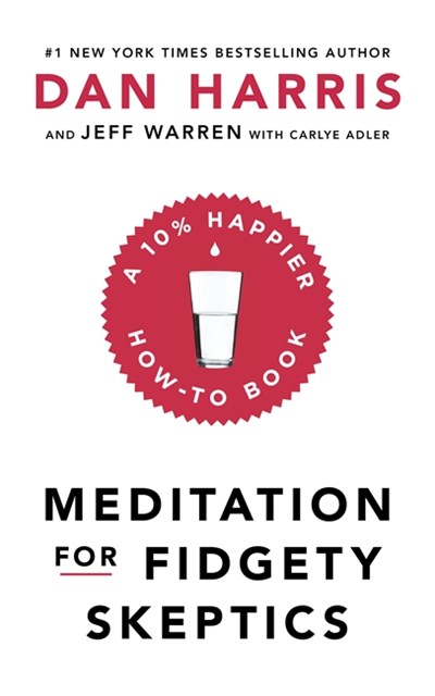 Meditation For Fidgety Skeptics 