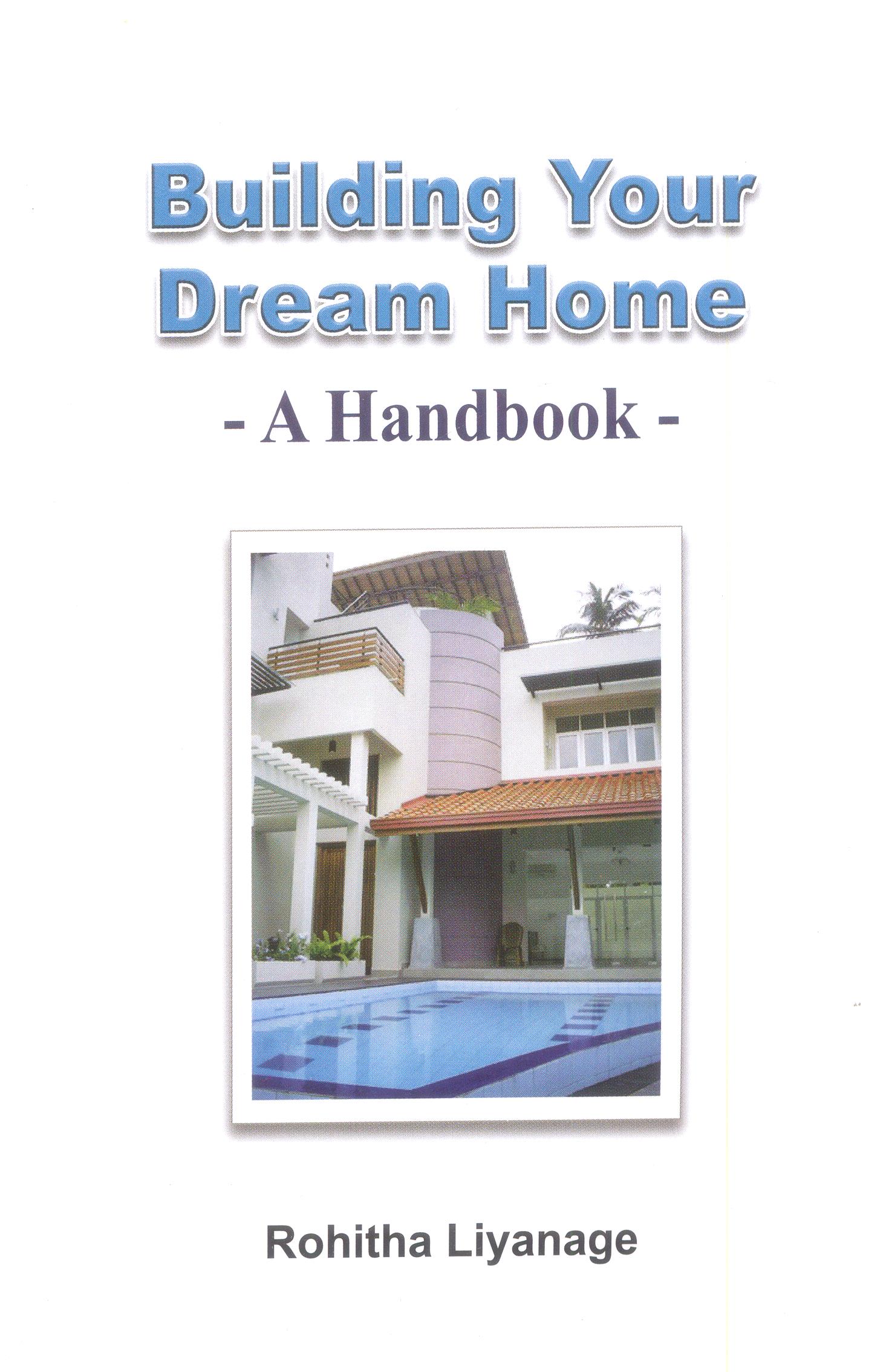 Building Your Dream Home : A Handbook