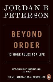 Beyond Order : 12 More Rules for Life