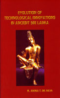 Evolution of Techniological Innovations in Ancient Sri Lanka