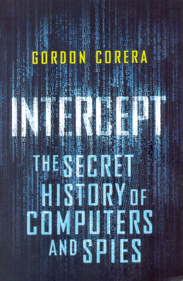 Intercept: The Secret History of Computers and Spies