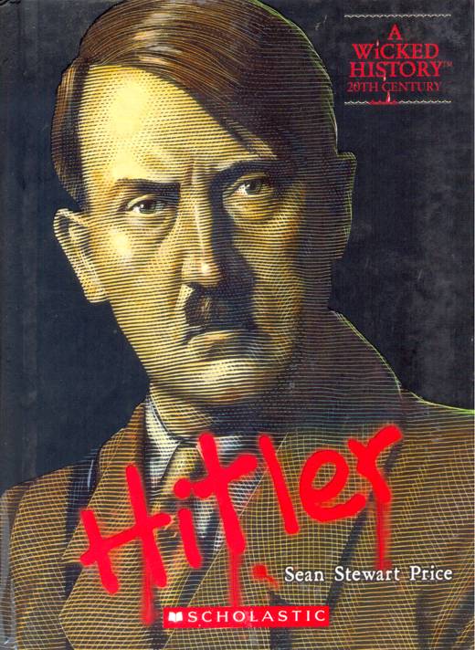 WICKED HISTORY 20TH CENTURY : HITLER